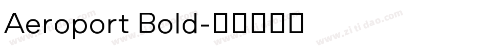 Aeroport Bold字体转换